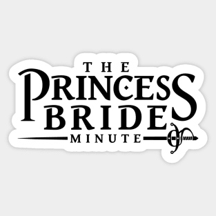 The Princess Bride Minute Logo (black) Sticker